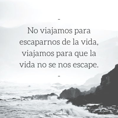 Que la vida no se nos escape