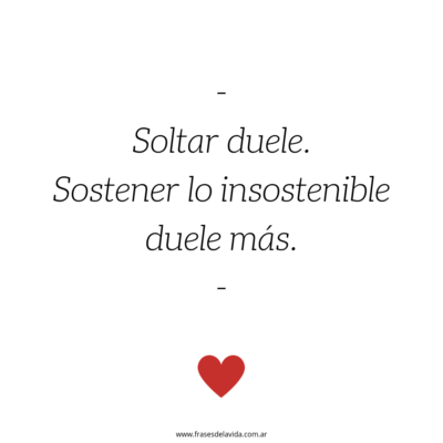 Soltar duele