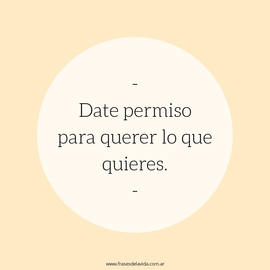 Date permiso - Frases de la vida