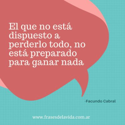 El que no está dispuesto a perderlo todo