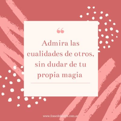 No dudes de tu propia magia