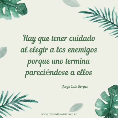 Hay que tener cuidado al elegir a los enemigos