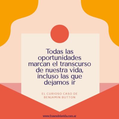 Todas las oportunidades marcan el transcurso de nuestra vida