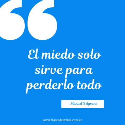 El miedo solo sirve para perderlo todo