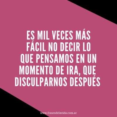 No decir lo que pensamos en un momento de ira