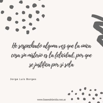 La felicidad no tiene misterio