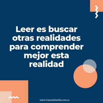 Leer es buscar otras realidades