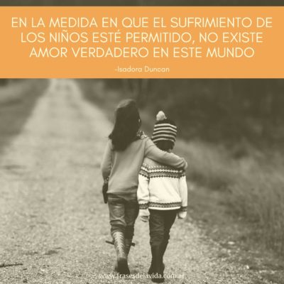 Si un niño sufre, no existe el amor verdadero