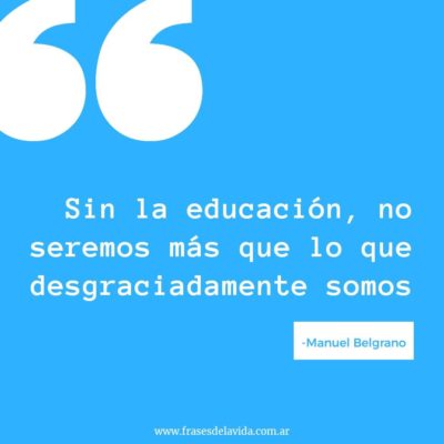 Sin educación no seremos más que lo que desgraciadamente somos