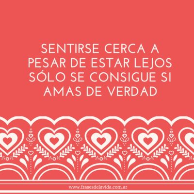 Sentirse cerca a pesar de estar lejos