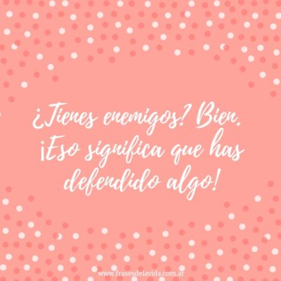 ¿Tienes enemigos?