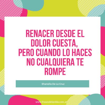 Renacer desde el dolor cuesta