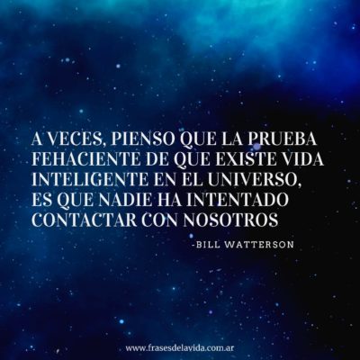 La prueba más fehaciente de que existe vida inteligente