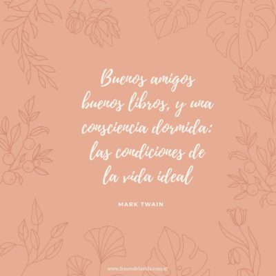 Las condiciones de la vida ideal