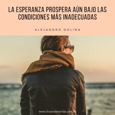 La esperanza prospera aun bajo las condiciones más inadecuadas