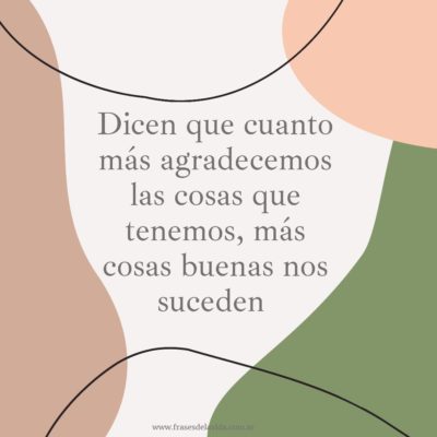 Cuanto más agradecemos, más cosas buenas suceden