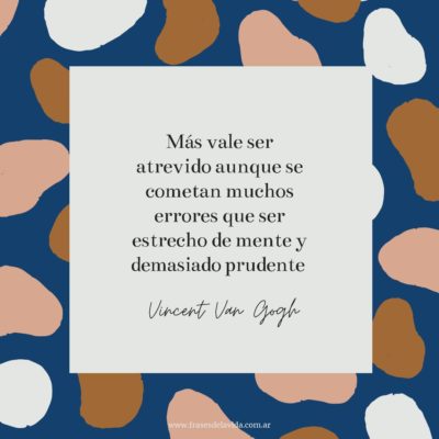 Más vale ser atrevido que demasiado prudente