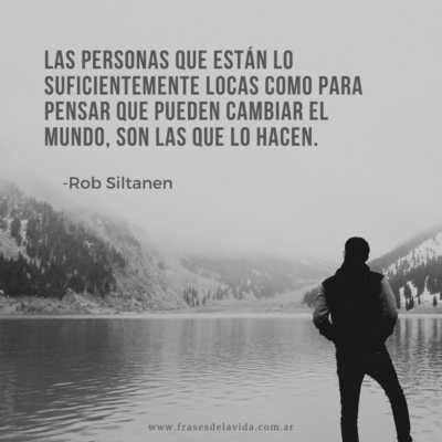 Los locos cambian el mundo