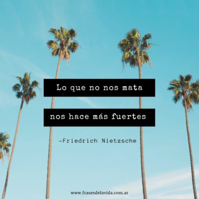 Lo que no nos mata nos hace más fuertes
