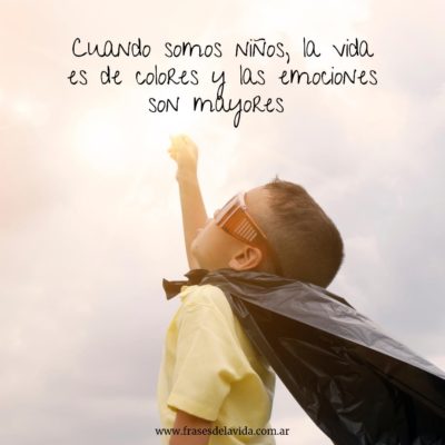 Cuando somos niños, la vida es de colores y las emociones son mayores