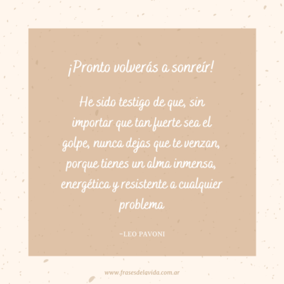 Pronto volverás a sonreír!