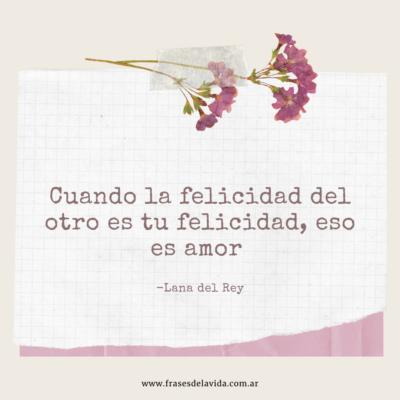 Cuando la felicidad del otro es tu felicidad, eso es amor