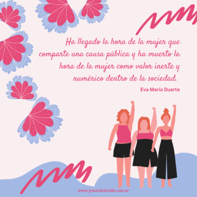 Ha llegado la hora de la mujer que comparte una causa pública y ha muerto la hora de la mujer como valor inerte y numérico dentro de la sociedad.