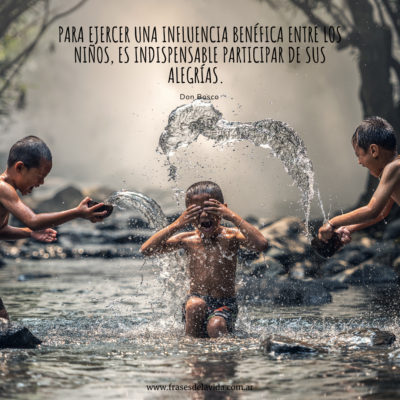 Para ejercer una influencia benéfica entre los niños, es indispensable participar de sus alegrías
