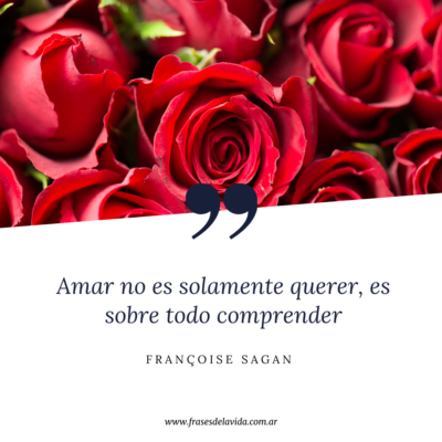 Amar no es solamente querer, es sobre todo comprender