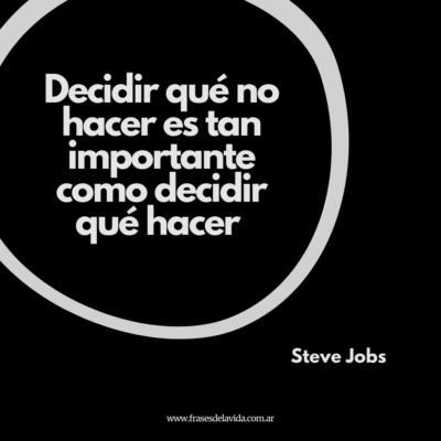 Decidir qué no hacer es tan importante como decidir qué hacer