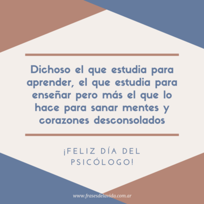 Dichoso el que estudia para aprender, el que estudia para enseñar pero más el que lo hace para sanar mentes y corazones desconsolados. ¡Feliz día del psicólogo!