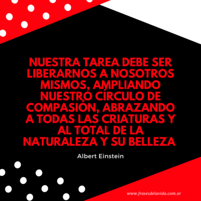 Nuestra tarea debe ser liberarnos a nosotros mismos