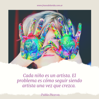 Cada niño es un artista. El problema es cómo seguir siendo artista una vez que crezca