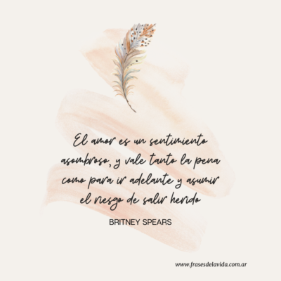 El amor es un sentimiento asombroso, y vale tanto la pena como para ir adelante y asumir el riesgo de salir herido