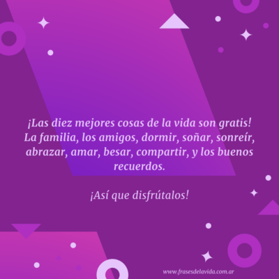 ¡Las diez mejores cosas de la vida son gratis!