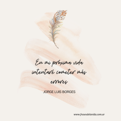En mi próxima vida intentaré cometer más errores