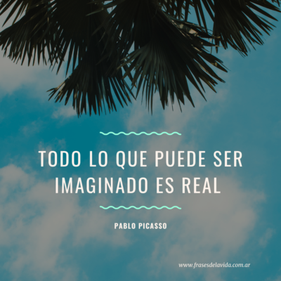 Todo lo que puede ser imaginado es real