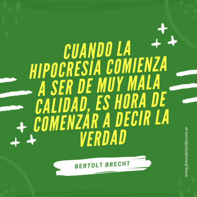 Cuando la hipocresía comienza a ser de muy mala calidad, es hora de comenzar a decir la verdad