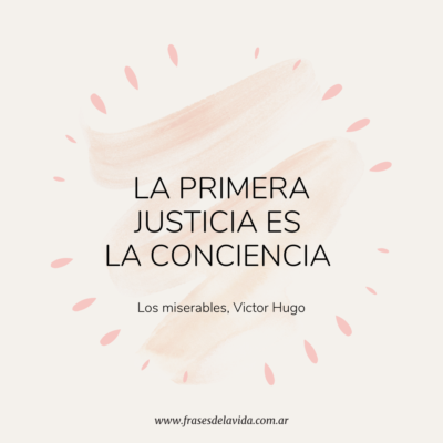 La primera justicia es la conciencia