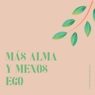Más alma y menos ego