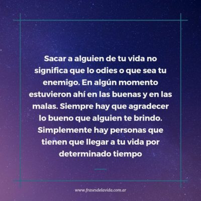 Sacar a alguien de tu vida no significa que lo odies o que sea tu enemigo.