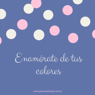 Enamórate de tus colores