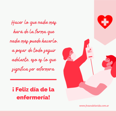Hacer lo que nadie más hará de la forma que nadie más puede hacerlo, a pesar de todo seguir adelante, eso es lo que significa ser enfermera
