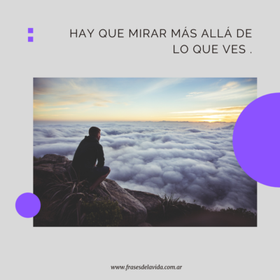 Hay que mirar más allá de lo que ves