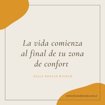 La vida comienza al final de tu zona de confort