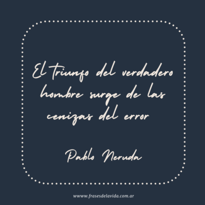 El triunfo del verdadero hombre surge de las cenizas del error