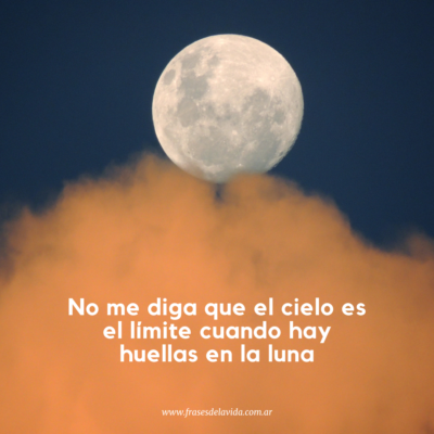 No me diga que el cielo es el límite cuando hay huellas en la luna