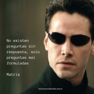 No existen preguntas sin respuesta, solo preguntas mal formuladas