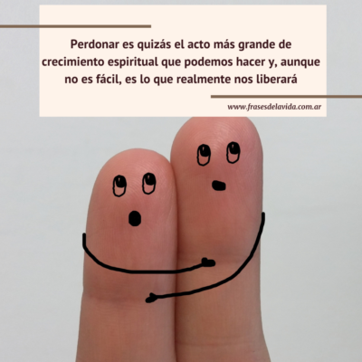 Perdonar es quizás el acto más grande de crecimiento espiritual que podemos hacer y, aunque no es fácil, es lo que realmente nos liberará