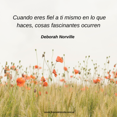 Cuando eres fiel a ti mismo en lo que haces, cosas fascinantes ocurren